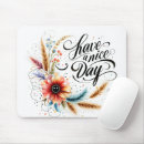 Suche nach haben sie einen schönen tag mousepads Blumen