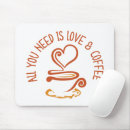 Suche nach kaffee der liebe i mousepads Kaffeesüchtige