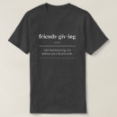 Recherche de friendsgiving tshirts Thanksgiving