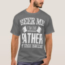 Recherche de father of the bride tshirts Bridal