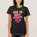 Recherche de hystérectomie tshirts Ovulateur