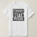 Suche nach gefängnis tshirts Heraus