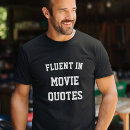 Recherche de citations de film tshirts Pour lui