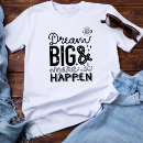 Recherche de dream big tshirts Rêve grand