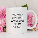 Suche nach problem tassen Nicht mein problem