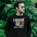 Recherche de liquor tshirts Drôle