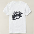 Recherche de epic tshirts Moderne