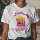 Recherche de fry day tshirts Frites