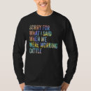 Recherche de suis désolé tshirts Quand