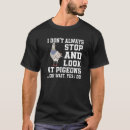Recherche de dit cet oiseau tshirts Pigeon