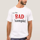 Suche nach schlechtes beispiel tshirts Humorvoll