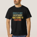 Recherche de kung fu tshirts Drôle