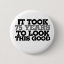 Suche nach 75 geburtstag buttons Lustig