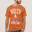 Recherche de boule de bowling tshirts Grève