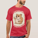 Suche nach lustiger hamster tshirts Sprüche