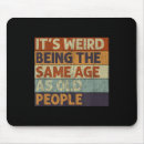 Suche nach seltsam mousepads Alter