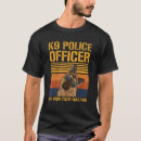 Suche nach polizeihund tshirts Beamter