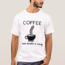 Suche nach lustiger mord tshirts Kaffee