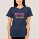 Recherche de drôle chocolat tshirts Unique