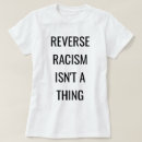 Recherche de racism tshirts Anti racisme