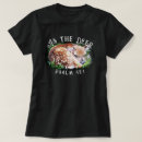 Recherche de crétins tshirts Pour elle
