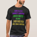 Recherche de funny mardi gras tshirts Humour