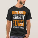 Suche nach gieriges tshirts Nicht