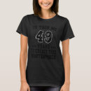 Suche nach 49 geburtstag tshirts Witz