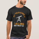 Suche nach teleskop tshirts Anrufen