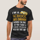 Suche nach schulbusfahrer tshirts Bildung