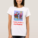 Recherche de psychiatre tshirts Impressionnant