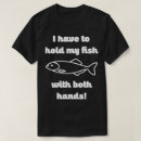 Recherche de pêcheur humoristique tshirts Hilarant