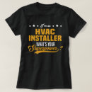 Suche nach hvac installateur tshirts Stelle