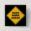 Suche nach lustige arbeits buttons Harte arbeit