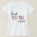 Recherche de moms tshirts Meilleure maman jamais