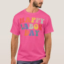 Recherche de labor day tshirts Drôle