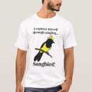 Suche nach singvogel tshirts Vogelbeobachtung