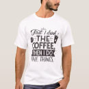 Suche nach muss kaffee trinken tshirts Kaffeesüchtige