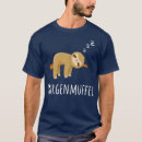 Suche nach morgenmuffel tshirts Lustig