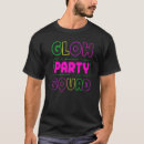 Recherche de neon glow tshirts Parti