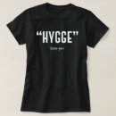 Recherche de hygge tshirts Danois