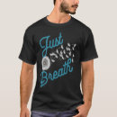 Recherche de just breathe tshirts Juste