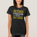 Recherche de retraite drôle de golf tshirts Pour