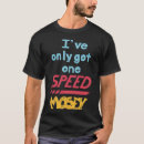 Suche nach eine geschwindigkeit tshirts Langsam