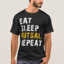 Recherche de futsal tshirts Drôle