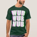 Suche nach wub tshirts Rave