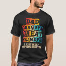 Recherche de great grandpa tshirts Dad