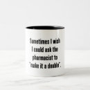 Recherche de humour de médicament tasses Pharmacien