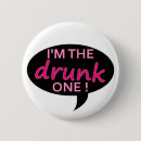 Suche nach wenn ich betrunken bin buttons Party