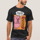 Recherche de frank tshirts Hotdog